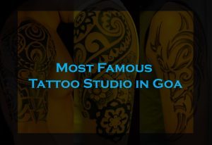 most famous tattoo studio in goa in 2017 2018